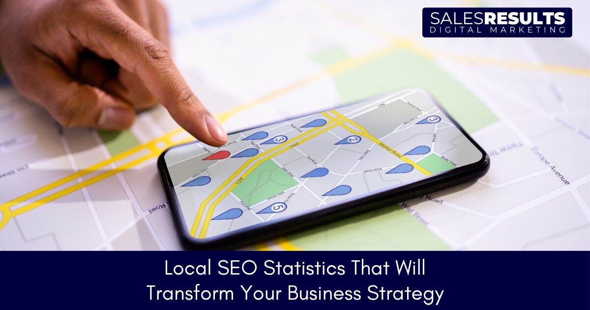 Local SEO Statistics That Will Transform Your Business Strategy